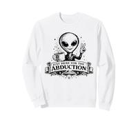 Vêtements Funny Alien Just Here for The Abduction Sweatshirt