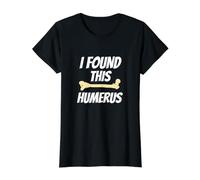 Vêtements Humoristiques - J'Ai trouvé cet humérus - Slogan Funny Bones T-Shirt Graphique avec Valeur