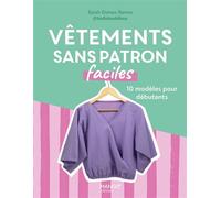 Vêtements sans patron faciles 10 modèles pour débutants - To Do Tout Doux - Mango - ebook (ePub) - Guide