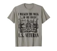 Vétéran américain - I Walked The Walk So You Could Talk The Talk T-Shirt
