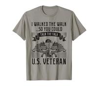 Vétéran américain - I Walked The Walk So You Could Talk The Talk T-Shirt
