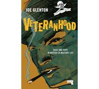 Veteranhood: Rage and Hope in British Ex-Military Life