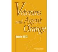 Veterans and Agent Orange - [Version Originale] Committee To Review The Health Effects I, Board On The Health Of Select Population, Institute Of Medicine, (Auteur)