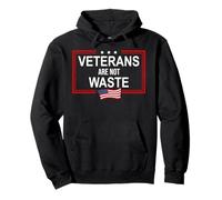 Veterans Are Not Waste Anti Trump Pro Veterans Against Trump Sweat à Capuche