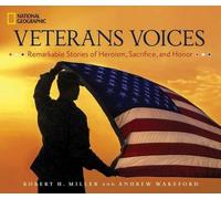 Veterans Voices: Remarkable Stories Of Heroism, Sacrifice, And Honor