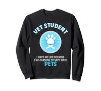 Vétérinaire amusant « I Have No Life » Sweatshirt