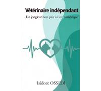 Vétérinaire indépendant: Un jongleur hors pair à l'ère numérique