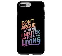 Vétérinaire, ne discutez Pas avec Moi, Je suis castré pour Gagner ma Vie Coque pour iPhone 7 Plus/8 Plus