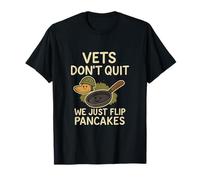 Vétérinaires Don't Quit We Just Flip Pancakes Vétéran militaire T-Shirt