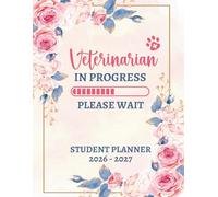Veterinarian In Progress Student Planner 2026-2027: Large Print Two Year Organizer from January 2026 through December 2027 for Future Veterinarians