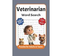 Veterinarian Word Search Puzzle Book: With Easy to Read Print about Veterinarians, Animals, and More | 6x9 inches, 110 pages | 50+ Puzzles… Great for Vacations, Holidays, Long Trips or any Free Time
