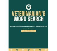 Veterinarian's Word Search: 100 Large-Print Puzzles for Animal Lovers - A Relaxing Gift for Vets