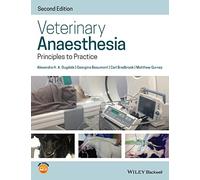 Veterinary Anaesthesia: Principles to Practice: with Website