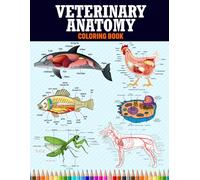 Veterinary Anatomy Coloring Book: Detailed Animal Anatomy & Zoology Coloring Pages for Veterinary Students