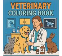 Veterinary Coloring Book: Fun and Simple Coloring Pages of Animals, Tools, and Care Scenes for All Ages
