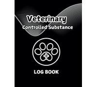 veterinary controlled substance log book: Record Book for Veterinarians to Keep and Register Controlled Drugs and Substances | Controlled Substance Drug Record