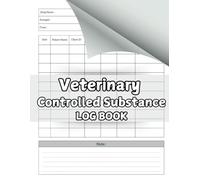 veterinary controlled substance log book: Record Book for Veterinarians to Keep and Register Controlled Drugs and Substances | Controlled Substance Drug Record