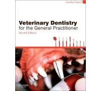 Veterinary Dentistry For The General Practitioner
