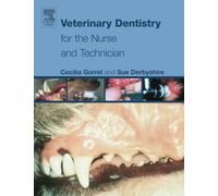 Veterinary Dentistry For The Nurse And Technician