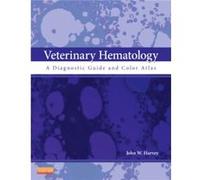 Veterinary Hematology by Harvey & John W. & DVM & PhD & DACVP Executive Associate Dean & College of Veterinary Medicine & University of Florida & Gainesvi John W Harvey, (Auteur)