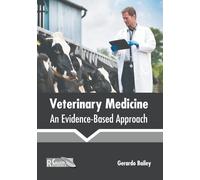 Veterinary Medicine: An Evidence-Based Approach