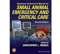 Veterinary Technicians Manual for Small Animal Emergency and Critical Care Veterinary Technicians Manual for Small Animal Emergency and Critical Care (Auteur)
