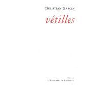 Vétilles - Christian Garcin - Escampette - broché - Essai