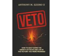 VETO: How To Shut Down The Enemy's Attacks And Live In The Victory You Were Promised