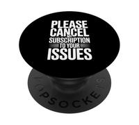 Veuillez annuler Mon abonnement à Vos problèmes PopSockets PopGrip Adhésif