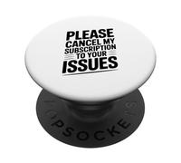 Veuillez annuler Mon abonnement à Vos problèmes PopSockets PopGrip Adhésif