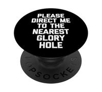 Veuillez me diriger vers Le Glory Hole Le Plus Proche - Funny Guys Men PopSockets PopGrip Adhésif
