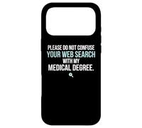 Veuillez ne Pas confondre Votre Recherche Web avec Un médecin Coque pour iPhone 17 Pro Max