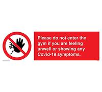 Veuillez ne pas entrer dans la salle de gym si vous vous sentez mal ou si vous présentez des symptômes de Covid-19.