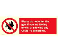 Veuillez ne pas entrer dans la salle de gym si vous vous sentez mal ou si vous présentez des symptômes de Covid-19.
