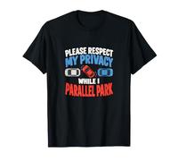 Veuillez Respecter ma Vie privée Pendant Que Je parallèle Park T-Shirt