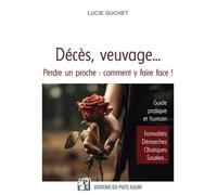 Veuvage, Perte D'un Proche - Accompagner, Prévoir, Démarches, Soutien Émotionnel