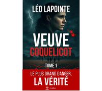 Veuve Coquelicot Tome 1 - Léo Lapointe - Avallon & Combe - broché - Roman