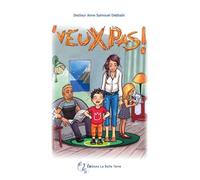 Veux pas ! - Anne Samouel Debbabi - La Belle Terre - relié - Guide