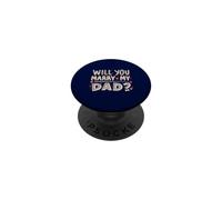 Veux-tu épouser Mon père, Proposition sincère, Fils drôle et Mignon PopSockets PopGrip Adhésif