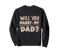 Veux-tu épouser Mon père, Proposition sincère, Fils drôle et Mignon Sweatshirt