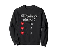Veux-tu être ma Saint-Valentin, Saint-Valentin drôle Sweatshirt