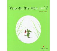 VEUX-TU ÊTRE MON AMI ?