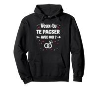 Veux-tu Te Pacser avec Moi Couple Amour Demande De Pacs Sweat à Capuche