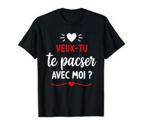 Veux-tu Te Pacser avec Moi Couple Amour Demande De Pacs T-Shirt