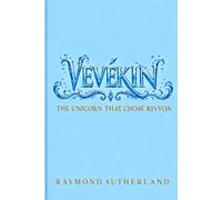 Vevekin: The Unicorn That Chose Rivvon