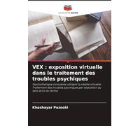 Vex: exposition virtuelle dans le traitement des troubles psychiques