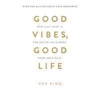Vex King Good Vibes, Good Life (Poche)