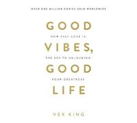 Vex King Good Vibes, Good Life (Poche)