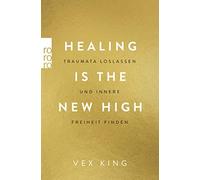 Vex King Sabine Healing Is the New High - Traumata loslassen und innere (Poche)