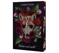 Vex: Verlass mich nicht - Mit wunderschönem limitierten Farbschnitt